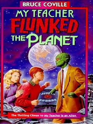 Book cover for My Teacher Flunked the Planet