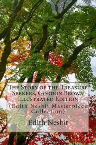 Cover of The Story of the Treasure Seekers, Gordon Brown Illustrated Edition