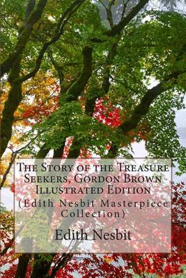 Book cover for The Story of the Treasure Seekers, Gordon Brown Illustrated Edition