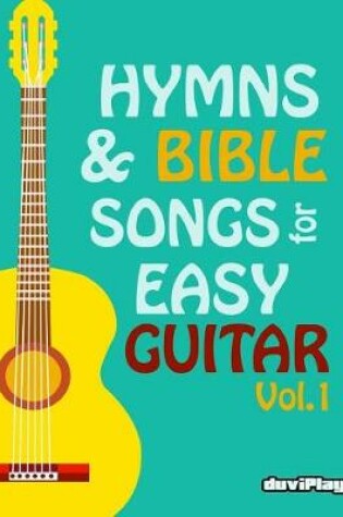 Cover of Hymns & Bible Songs for Easy Guitar. Vol 1.