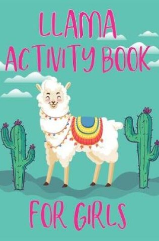 Cover of Llama Activity Book For Girls