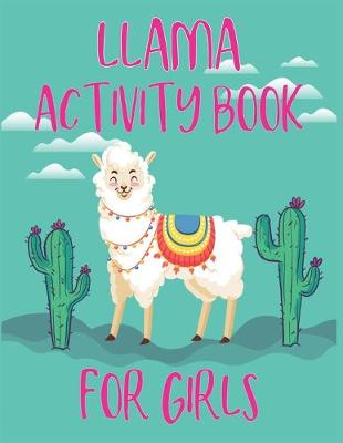 Book cover for Llama Activity Book For Girls