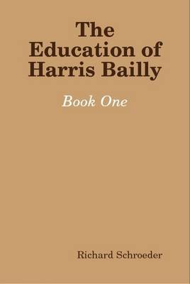 Book cover for The Education of Harris Bailly