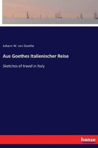 Cover of Aus Goethes Italienischer Reise