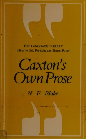 Cover of Caxton's Own Prose