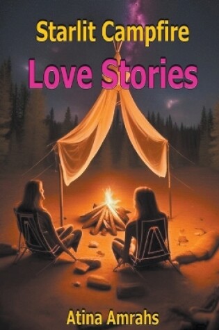 Cover of Starlit Campfire Love Stories