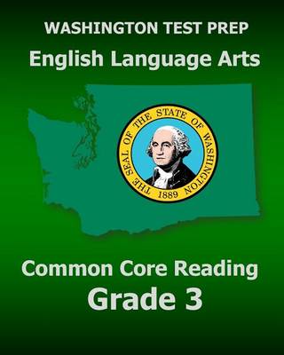 Book cover for WASHINGTON TEST PREP English Language Arts Common Core Reading Grade 3