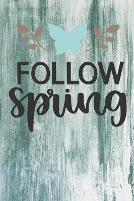 Book cover for Follow Spring