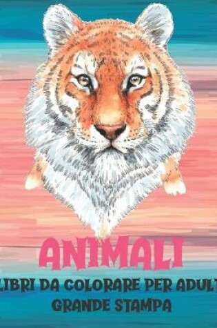 Cover of Libri da colorare per adulti - Grande stampa - Animali