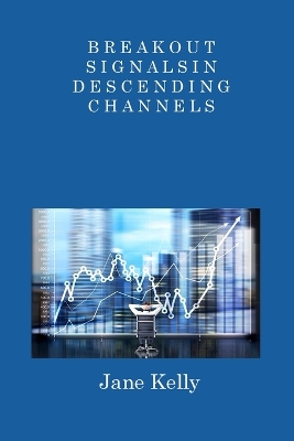 Book cover for Breakout Signals in Descending Channels