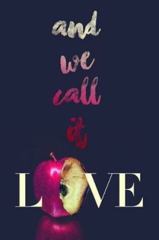 Cover of And We Call It Love