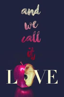 Book cover for And We Call It Love