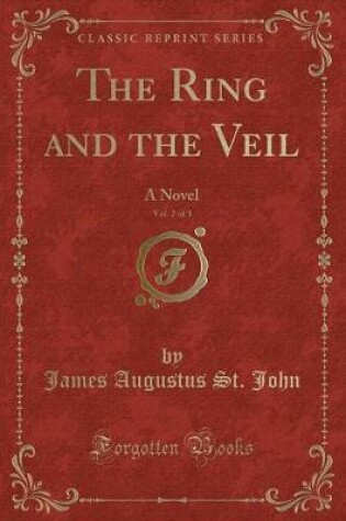 Cover of The Ring and the Veil, Vol. 2 of 3