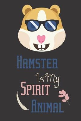 Book cover for Hamster is my spirit animal