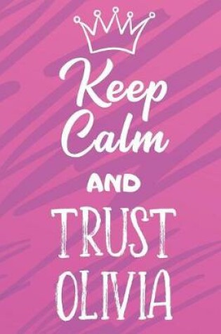 Cover of Keep Calm and Trust Olivia