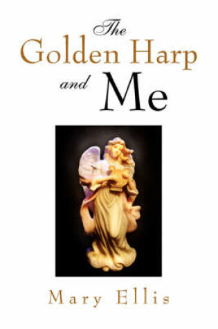 Cover of The Golden Harp and Me