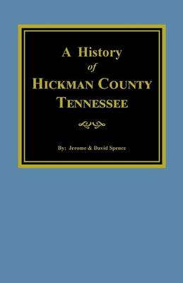 Book cover for The History of Hickman County, Tennessee