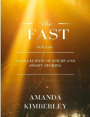 Book cover for The Fast Still Life