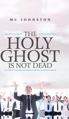 Book cover for The Holy Ghost Is Not Dead