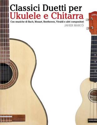 Book cover for Classici Duetti Per Ukulele E Chitarra