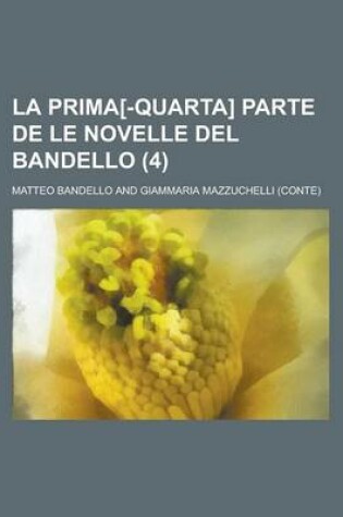 Cover of La Prima[-Quarta] Parte de Le Novelle del Bandello (4)