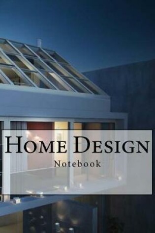 Cover of Home Design Notebook