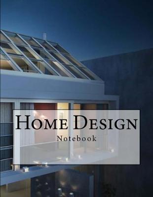 Book cover for Home Design Notebook