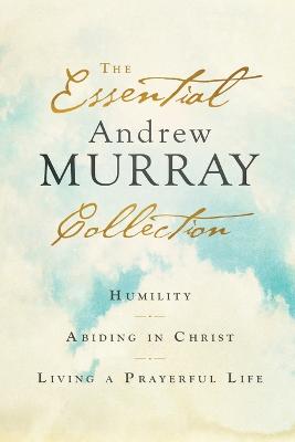 Book cover for The Essential Andrew Murray Collection