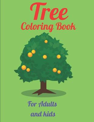 Book cover for Tree Coloring Book For Adults and kids