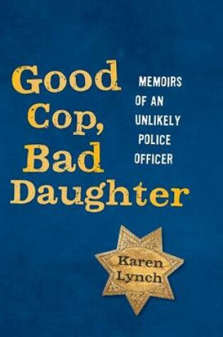 Cover of Good Cop, Bad Daughter