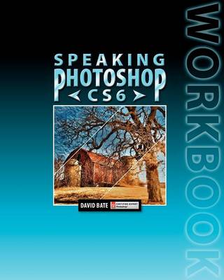 Cover of Speaking Photoshop CS6 Workbook