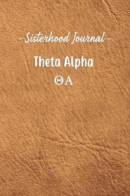 Book cover for Sisterhood Is Forever Theta Alpha