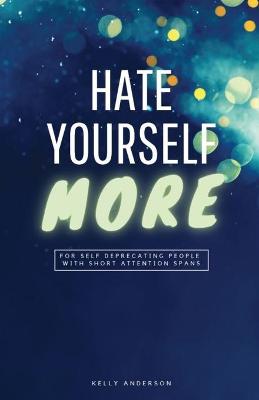 Book cover for Hate Yourself More