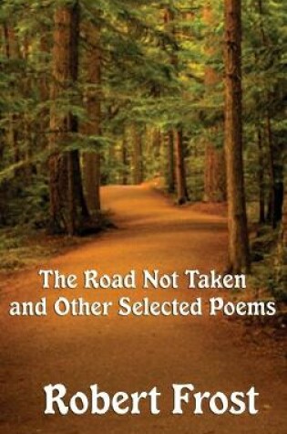 Cover of The Road Not Taken and Other Selected Poems