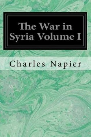 Cover of The War in Syria Volume I