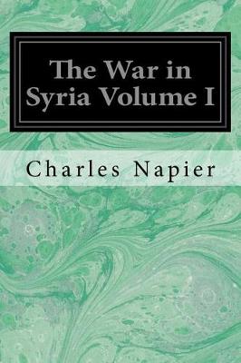 Book cover for The War in Syria Volume I