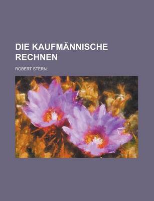 Book cover for Die Kaufmannische Rechnen