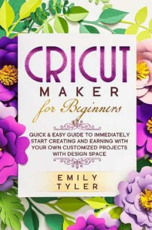 Cover of Cricut Maker for Beginners