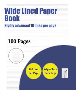 Book cover for Wide Lined Paper Book (Highly advanced 18 lines per page)