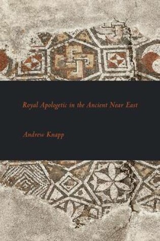 Cover of Royal Apologetic in the Ancient Near East
