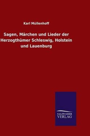 Cover of Sagen, Märchen und Lieder der Herzogthümer Schleswig, Holstein und Lauenburg