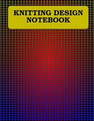 Book cover for Knitting Design Notebook