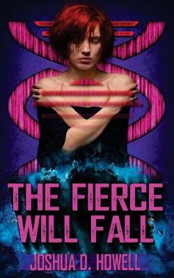 Book cover for The Fierce Will Fall