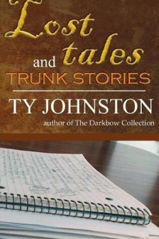 Cover of Lost Tales and Trunk Stories
