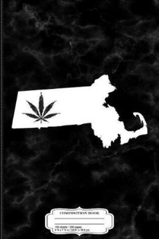 Cover of Massachusetts Weed 420 Composition Notebook