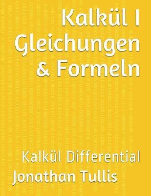 Book cover for Kalkul I Gleichungen & Formeln