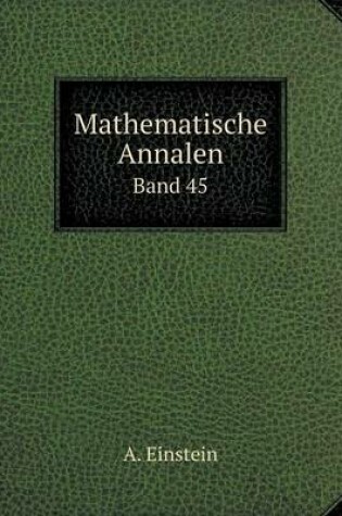 Cover of Mathematische Annalen Band 45