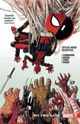Spider-man/deadpool Vol. 7: My Two Dads by Robbie Thompson