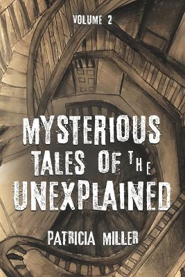 Book cover for Mysterious Tales of the Unexplained, Volume 2