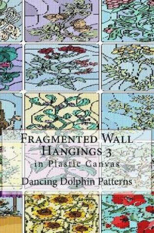 Cover of Fragmented Wall Hangings 3